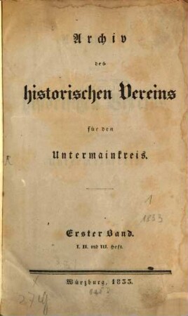 Archiv des Historischen Vereins für den Untermainkreis, 1. 1832/33