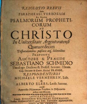 Resolutio brevis cum paraphrasi verborum ac notis Psalmorum propheticorum de Christo