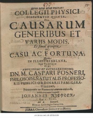 Collegii Physici Disputatio Quinta, De Causarum Generibus Et Variis Modis, Et simul quoque De Casu Ac Fortuna