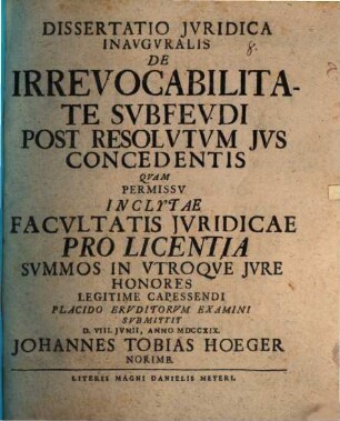 Dissertatio Jvridica Inavgvralis De Irrevocabilitate Svbfevdi Post Resolvtvm Jvs Concedentis