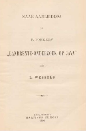 Naar aanleiding van F. Fokkens' "Landrente-onderzoek op Java"