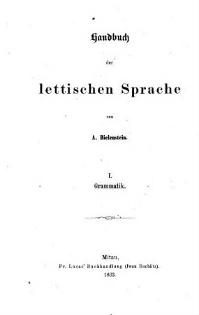 Handbuch der lettischen Sprache, 1. Lettische Grammatik