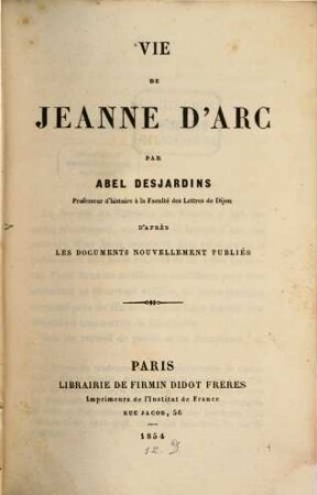 Vie de Jeanne d'Arc : D'après les documents nouvellement publiés