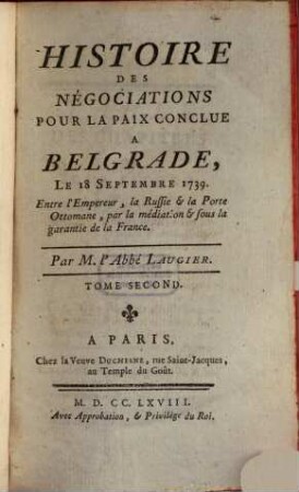 Histoire Des Négociations Pour La Paix Conclue A Belgrade, Le 18 Septembre 1739 : Entre l'Empereur, L Russie & la Porte Ottomane, par la médiation, & sous la garantie de la France, 2