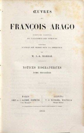 Oeuvres complètes de François Arago, 3. Notices biographiques ; 3