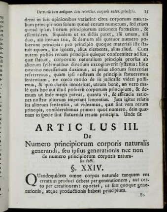 Articulus III. De Numero principiorum corporis naturalis generandi, seu ipsius generationis nec non de numero principiorum corporis naturalis facti.