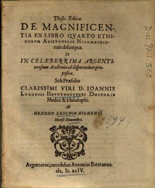 Theses Ethicae. De Magnificentia : Ex Libro Qvarto Ethicorvm Aristotelis Nicomachiorum desumptae ...