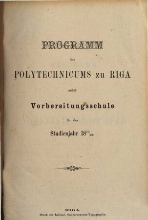 Programm der Polytechnischen Schule zu Riga : für das Studienjahr ..., 1871/72