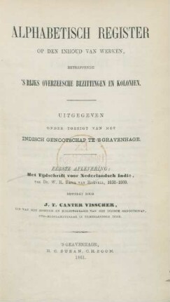 Afl. 1: Het tijdschrift voor Nederlandsch Indie, von Dr. W. R. Baron van Hoëvell, 1838-1860