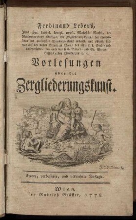 Ferdinand Leber's, Ihro röm. kaiserl. königl. apost. Majestät Raths, der Wundarzneykunst Doktors ... Vorlesungen über die Zergliederungskunst