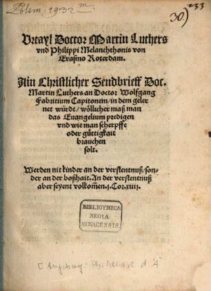 Urtayl Doctor Martin Luthers und Philippi Melanchthonis von Erasmo Roterdam. : ain christlicher Sendbrieff Doc. Martin Luthers an Doctor Wolfgang Fabritium Capitonem ...