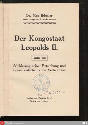 Teil 1: Schilderung seiner Entstehung und seiner wirtschaftlichen Verhältnisse