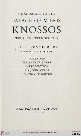 A Handbook to the palace of Minos, Knossos, with its dependencies : Foreword Sir Arthur Evans