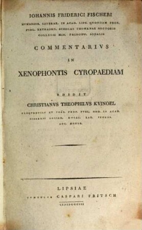 Iohannis Friderici Fischeri Hvmanior. Literar. in Acad. Lips. ... Commentarivs in Xenophontis Cyropaediam