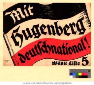 Originaltitel: Mit Hugenberg Deutschnational! Wählt Liste 5