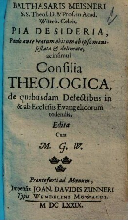 Pia desideria, Paulo ante beatum obitum ab ipso manifestata & delineata, ac insimul consilia theologica ...