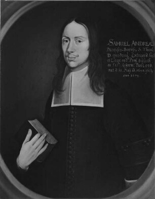 Bildnis des Samuel Andreae, 1674-1683 Professor der Philologie und 1676-1699 der Theologie in Marburg (1640-1699)