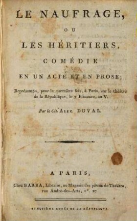 Le naufrage, ou les héritiers : comédie en un acte et en prose
