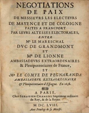 Negotiations de Paix de Messieurs les Electeures de Mayence et de Coloigne faites a francfort