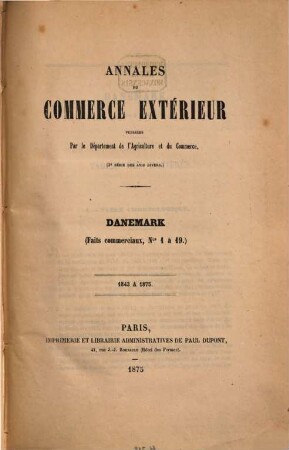 Annales du commerce extérieur. Danemark . Faits commerciaux. Faits commerciaux. 1/19. 1843/75 (1875)