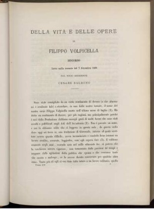 DELLÄ VITA E DELLE OPERE DI FILIPPO VOLPICELLA DISCORSO Letto nella tornata del 7 dicembre 1881