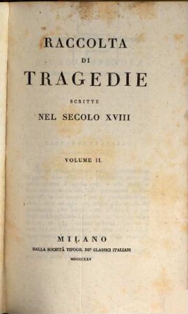 Raccolta di tragedie scritte nel secolo XVIII, 2