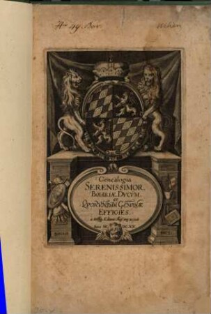 Genealogia Serenissimor. Boiariae Dvcvm et Qvorvndam Genvinae Effigies
