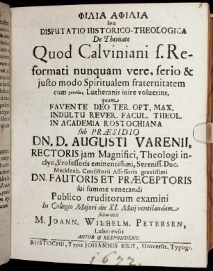 Philia Aphilia seu Disputatio Historico-Theologica De Themate Quod Calviniani s. Reformati nunquam vere, serio & iusto modo Spiritualem fraternitatem cum gnēsiōs Lutheranis inire voluerint