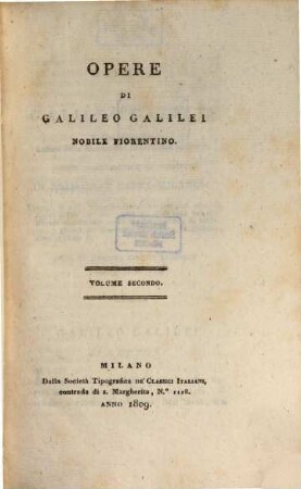 Opere di Galileo Galilei Nobile Fiorentino. 2