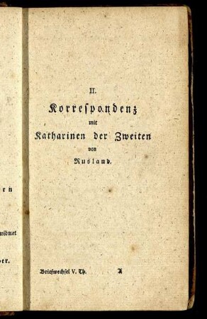 II. Korrespondenz mit Katharinen der Zweiten von Rusland.