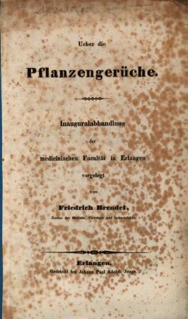 Ueber die Pflanzengerüche : Inauguralabhandlung der medicinischen Facultät in Erlangen