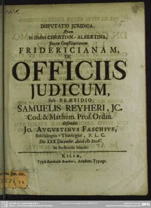 Disputatio Iuridica, Quam In Illustri Christian-Albertina, Iuxta Constitutionem Fridericianam, De Officiis Iudicum