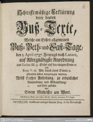 Schrifftmäßige Erklärung derer beyden Buß-Texte, Welche am Ersten allgemeinen Buß- Beth- und Fast-Tage, den 5. April 1737. ... sollen vorgetragen werden ...