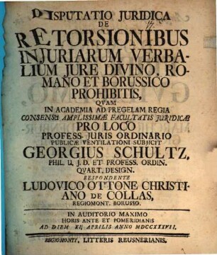 Disp. iur. de retorsionibus iniuiarum verbalium iure devino, romano et borussico prohibitis