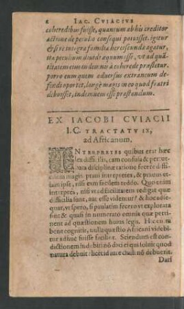 Ex Iacobi Cuiacii I. C. Tractatu IX, ad Africanum.