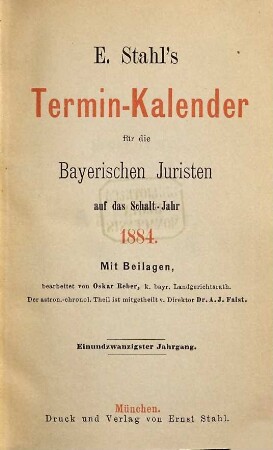 Stahl's Terminkalender für die bayerischen Juristen. 21. 1884