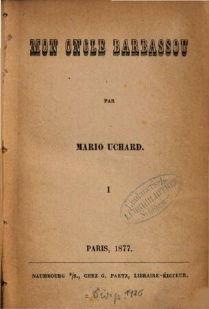 Mon oncle Barbassou : Par Mario Uchard, 1