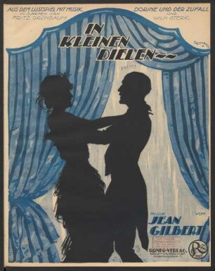 In kleinen Dielen : aus dem Lustspiel mit Musik Dorine und der Zufall : in 3 Akten