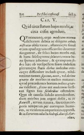 Cap. V. Quid circa statum hujus morbi, ac circa crisin agendum.