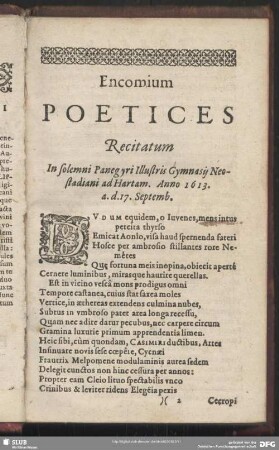 Encomium Poetices Recitatum In solemni Panegyri Illustris Gymnasy Neostadiani ad Hartam. Anno 1613,. a. d. 17. Septemb.