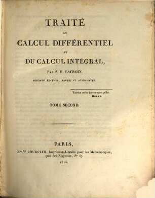 Traité du calcul différentiel et du calcul intégral. 2