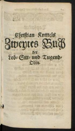 Christian Knittels Zweytes Buch der Lob- Sitt- und Tugend-Oden.