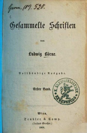Gesammelte Schriften. 1, Ludwig Börne's Ankündigung seiner Gesammelten Schriften (1828). Erzählungen. Reisen. Vermischte Aufsätze
