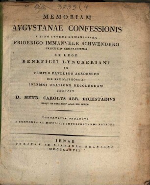 Memoriam Augustanae Confessionis d. 30. Mai. ... recolendam indicit Henricus Carolus Abrahamus Eichstadius : Dehortatur prolugus à contorta ... interpretandi ratione