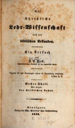 Die christliche Lehr-Wissenschaft nach den biblischen Urkunden : e. Versuch, 1
