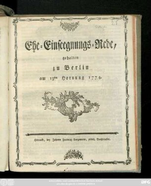 Ehe-Einseegnungs-Rede, gehalten zu Berlin am 13ten Hornung 1774.
