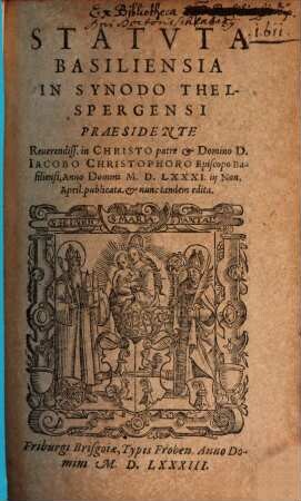 Statuta Basiliensia in synodo Thelspergensi a. 1581 publicata