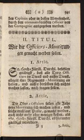 341-350, II. Titul. Wie die Officiers-Montierungen gemacht werden sollen. - III. Titul. Wie die Unter-Officiers, Hautboisten, Pfeiffers, Tambours und Gemeine Montirung gemachet, und was sonst dabey observiret werden solle.
