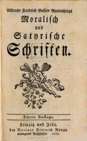 Albrecht Friedrich Gustav Rautenbergers Moralisch- und Satyrische Schriften