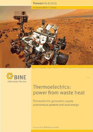 Thermoelectrics: Power from waste heat. Thermoelectric generators supply autonomous systems and save energy.